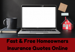 Fast Free Homeowners Insurance Quotes Online